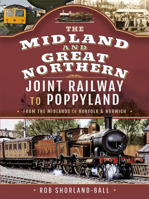 cover image of The Midland & Great Northern Joint Railway to Poppyland
